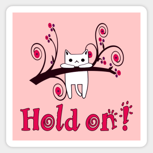 Hold On Kitty! Sticker